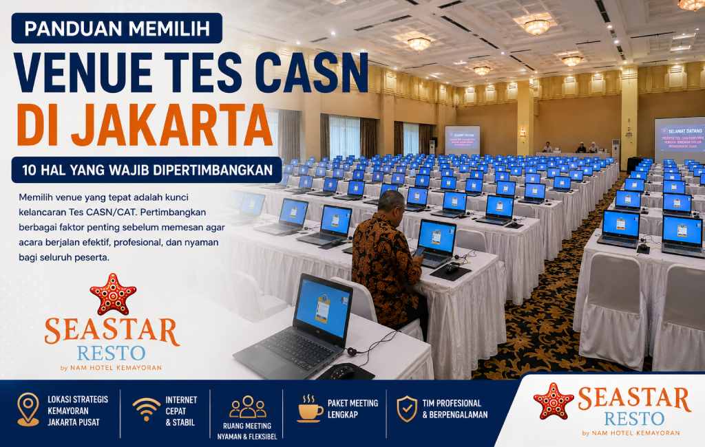 Panduan Memilih Venue Tes CASN di Jakarta: 10 Hal yang Wajib Dipertimbangkan