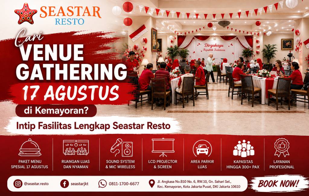 Cari Venue Gathering 17 Agustus di Kemayoran? Intip Fasilitas Lengkap Seastar Resto